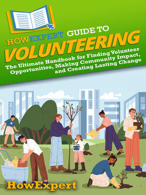 cover image of HowExpert Guide to Volunteering